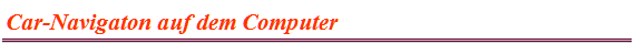 Car-Navigaton auf dem Computer
