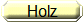 Holz