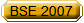 BSE 2007